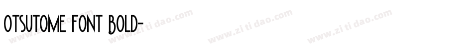 Otsutome_font Bold字体转换